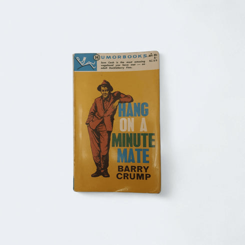 Hang On A Minute Mate by Barry Crump - Books Worth Keeping